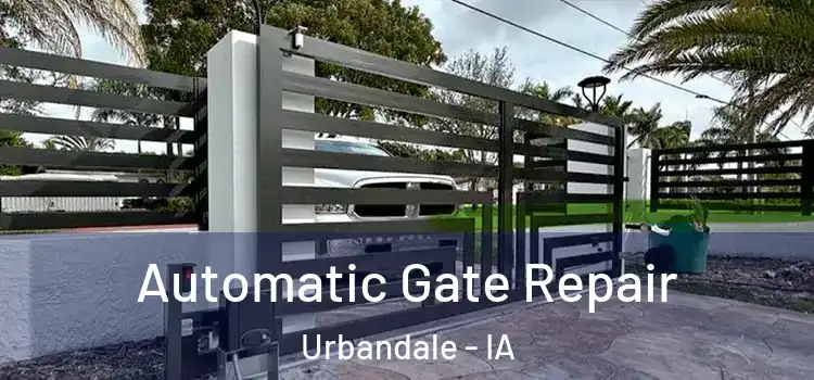 Automatic Gate Repair Urbandale - IA