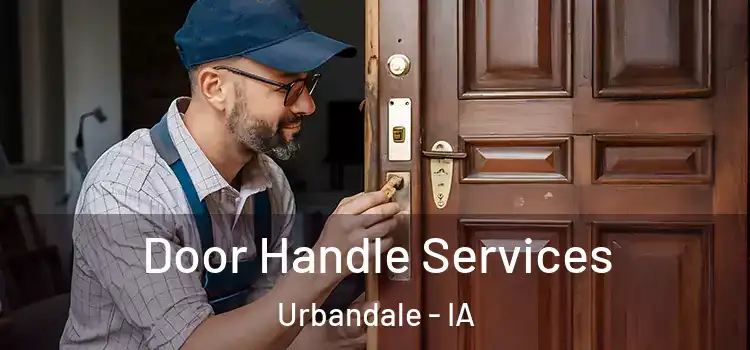Door Handle Services Urbandale - IA