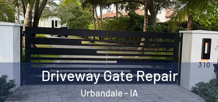 Driveway Gate Repair Urbandale - IA
