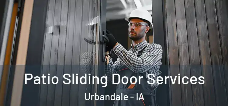 Patio Sliding Door Services Urbandale - IA