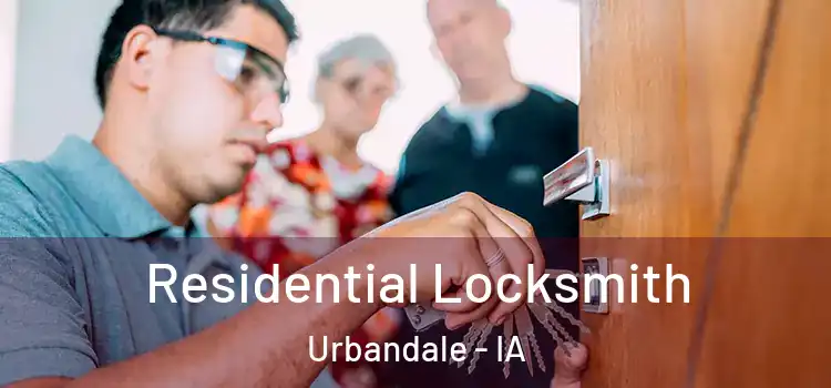 Residential Locksmith Urbandale - IA